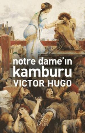 Cover of the book Notre Dame'nin Kamburu by Fyodor Mihayloviç Dostoyevski