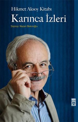 Cover of the book Karınca İzleri - Hikmet Aksoy Kitabı by Jonathan Swift