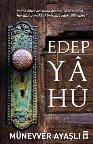 Cover of the book Edep Ya Hu by Ahmet Yaşar Ocak