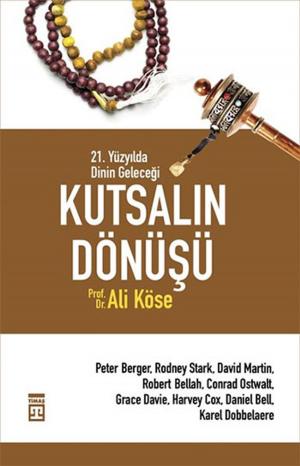 Cover of the book Kutsalın Dönüşü - 21. Yüzyılda Dinin Geleceği by Thomas Mann, Hermann Hesse