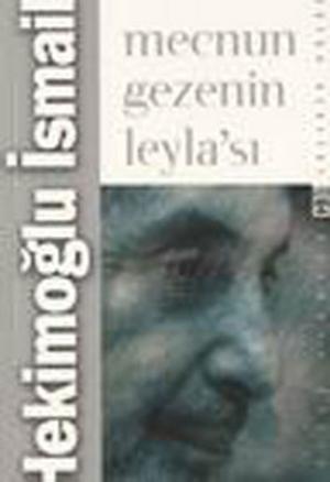 Cover of the book Mecnun Gezenin Leylası by Kemal H. Karpat