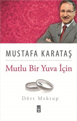 bigCover of the book Mutlu Bir Yuva İçin Dört Mektup by 