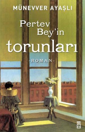 Cover of the book Pertev Bey'in Torunları by Selma Argon, Fatih Bayhan, Ferda Argon