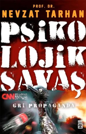 Cover of the book Psikolojik Savaş-Gri Propaganda by Adem Güneş