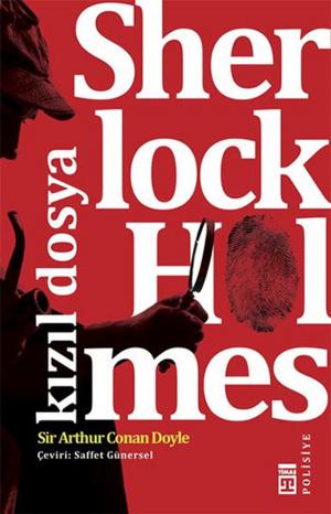 Cover of the book Sherlock Holmes - Kızıl Dosya by Aurelia Maria Casey