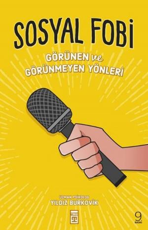 Cover of the book Sosyal Fobi - Görünen ve Görünmeyen Yönleri by Halil İnalcık