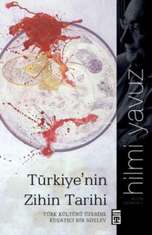 Cover of the book Türkiye'nin Zihin Tarihi by Süheyl Seçkinoğlu
