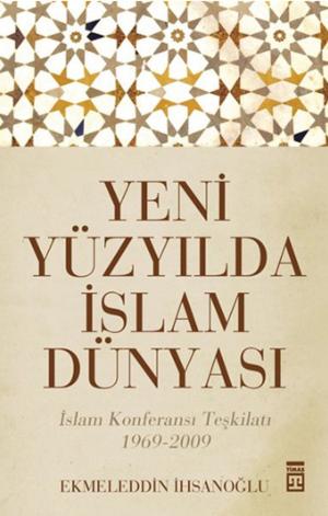 Cover of the book Yeni Yüzyılda İslam Dünyası by Aslı Sancar