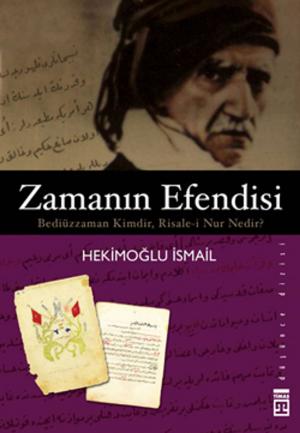 Cover of the book Zamanın Efendisi Bediüzzaman by Dominique Eudes