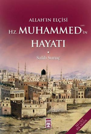 Cover of the book Allah'ın Elçisi Hz. Muhammed'in (s.a.v.) Hayatı by Fahir Armaoğlu