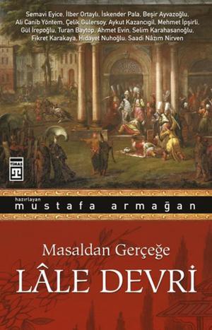Cover of the book Masaldan Gerçeğe Lale Devri by Necmettin Nursaçan
