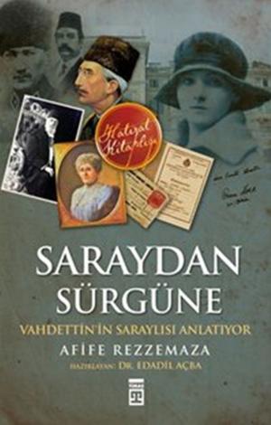 Cover of the book Saraydan Sürgüne - Vahdettin'in Saraylısı by Aslı Sancar