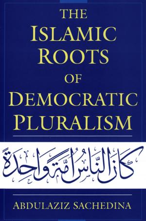 Book cover of The Islamic Roots of Democratic Pluralism