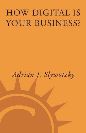 Cover of the book How Digital Is Your Business? by Allison K. Pittman