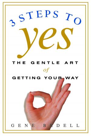 Cover of the book Three Steps to Yes by Greg Gutfeld