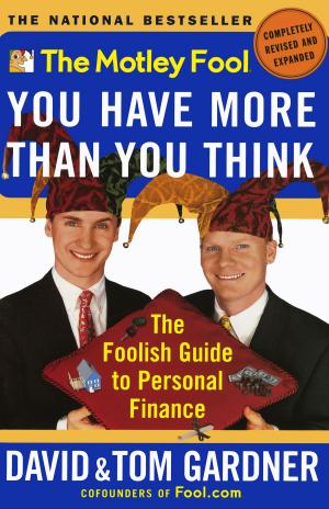 Cover of the book The Motley Fool You Have More Than You Think by The Roloff Family