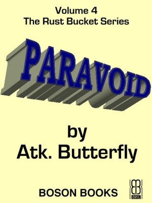 Cover of the book Paravoid: Book 4, The Rust Bucket Universe Series by Michael Aye