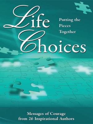 Book cover of Life Choices: Putting the Pieces Together