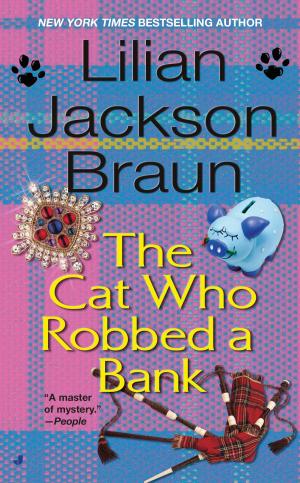 Cover of the book The Cat Who Robbed a Bank by Elizabeth Bennett