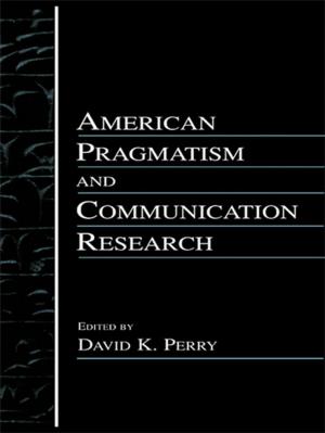 Cover of the book American Pragmatism and Communication Research by Edgar J. McManus, Tara Helfman