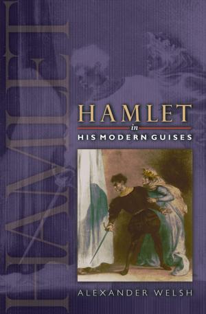 bigCover of the book Hamlet in His Modern Guises by 