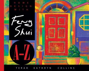 Cover of the book Home Design With Feng Shui A-Z by Louise Hay