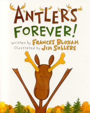 Cover of the book Antlers Forever! by Dahlov Ipcar