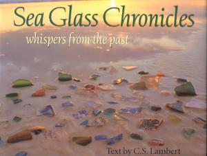 Cover of the book Sea Glass Chronicles by Kathy Gunst