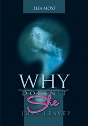 bigCover of the book Why Doesn't She Just Leave? by 