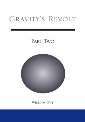 Cover of the book Gravity's Revolt: Part Two by Helene E. Hagan, Lucile C. Myers