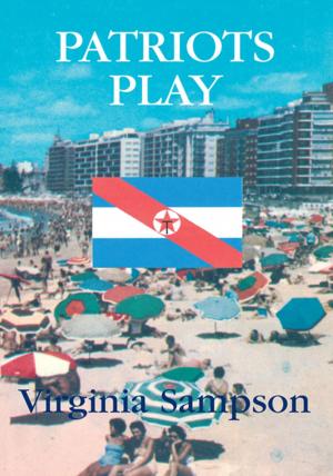 Cover of Patriots Play by Virginia Sampson, Xlibris US