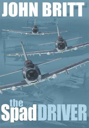 Cover of the book The Spad Driver by John Andes