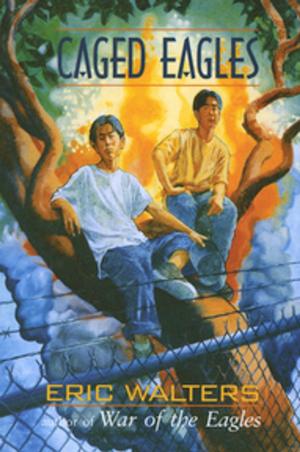 Cover of the book Caged Eagles by Ted Staunton