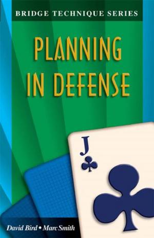 Cover of the book Bridge Technique Series 11: Planning in Defense by David Bird