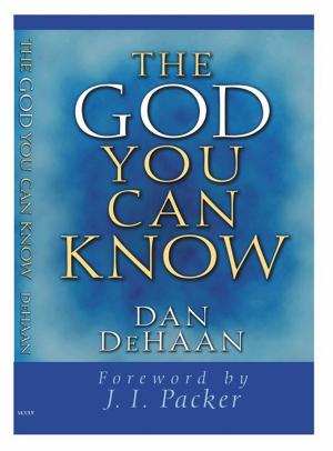 Cover of the book The God You Can Know by Paul Hutchens