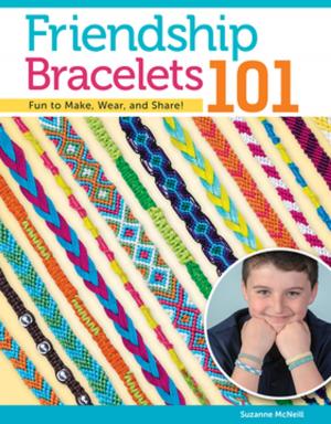 Cover of the book Friendship Bracelets 101 by Suzanne McNeill, CZT