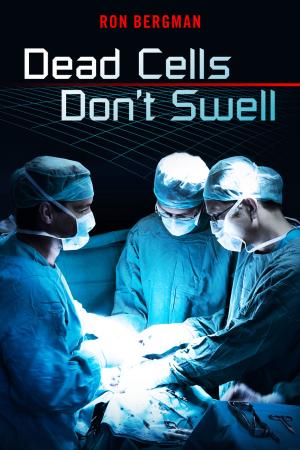 Cover of the book Dead Cells Don't Swell by Norman Rubaum M.D. F.A.C.S