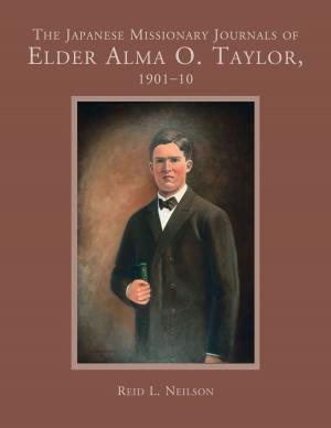 Cover of the book Japanese Missionary Journals of Elder Alma O. Taylor: 1901-10 by Wayne E. Brickey