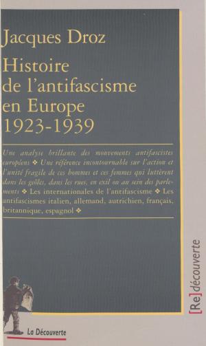 Book cover of Histoire de l'antifascisme en Europe (1923-1939)
