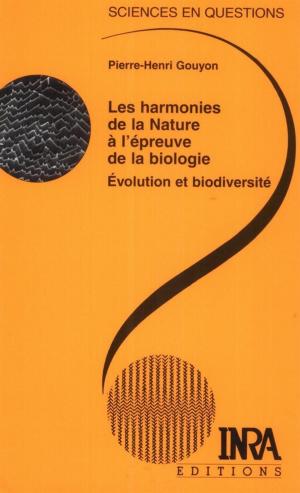 Cover of the book Les harmonies de la Nature à l'épreuve de la biologie by Antoine Gama