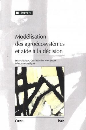 Cover of the book Modélisation des agroécosystèmes et aide à la décision by Sylvie Mouras, Michel Vernay