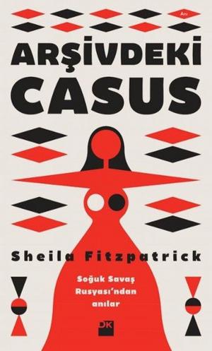 Cover of the book Arşivdeki Casus by Jerry White