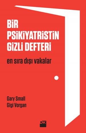 Cover of the book Bir Psikiyatristin Gizli Defteri by Nilgün Belgün, Gülenay Börekçi