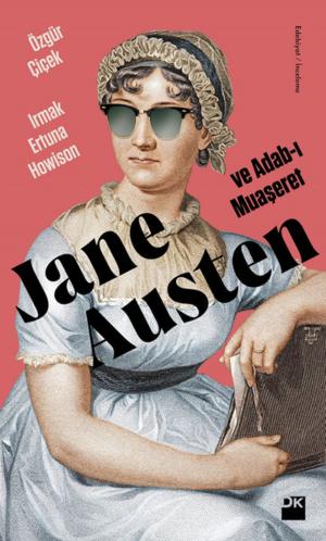 Cover of the book Jane Austen ve Adab-ı Muaşeret by Prof. Dr. Ergün Aybars