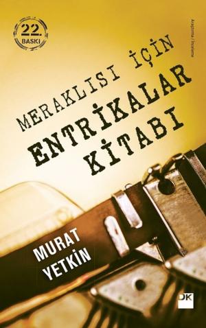 Cover of the book Meraklısı için Entrikalar Kitabı by Duygu Asena