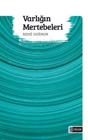Cover of the book Varlığın Mertebeleri by Yusuf Çetindağ