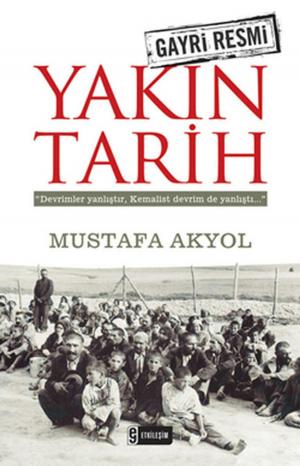 Cover of the book Gayri Resmi Yakın Tarih by Abdülkadir Geylani