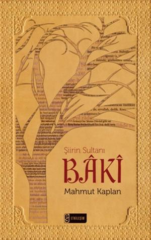 Cover of the book Şiirin Sultanı Bâki by Yusuf Çetindağ