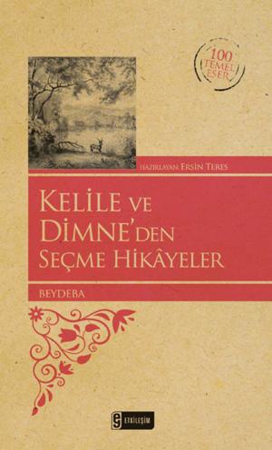 Book cover of Kelile ve Dimne'den Seçme Hikayeler - 100 Temel Eser