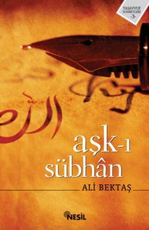 Cover of the book Aşk-ı Sübhan by Ali Erkan Kavaklı